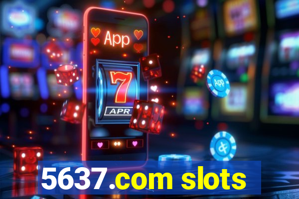 5637.com slots